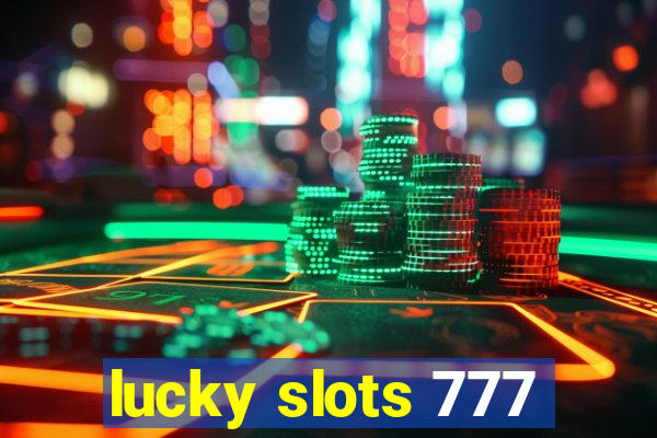 lucky slots 777